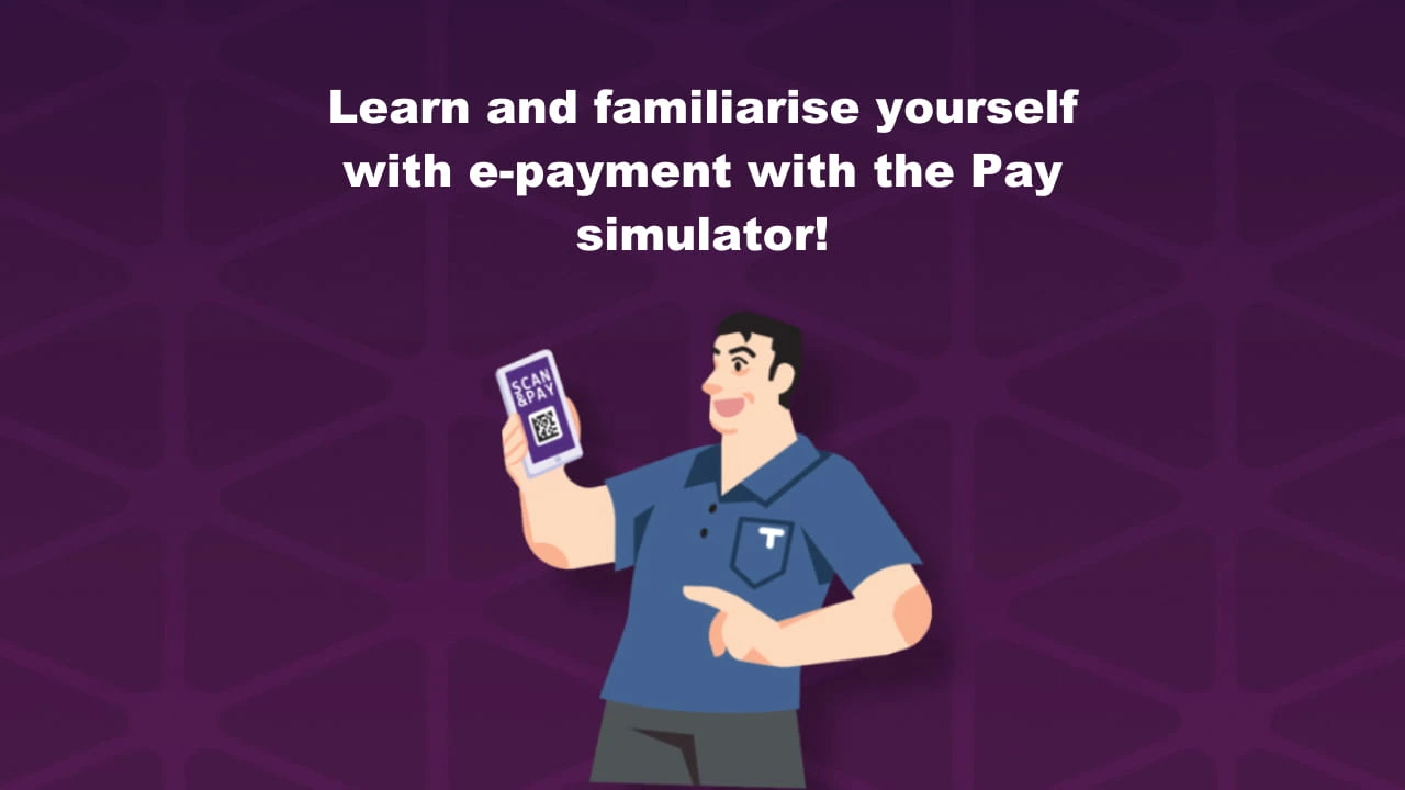 Learn and familiarise yourself with e-payment with the Pay simulator!