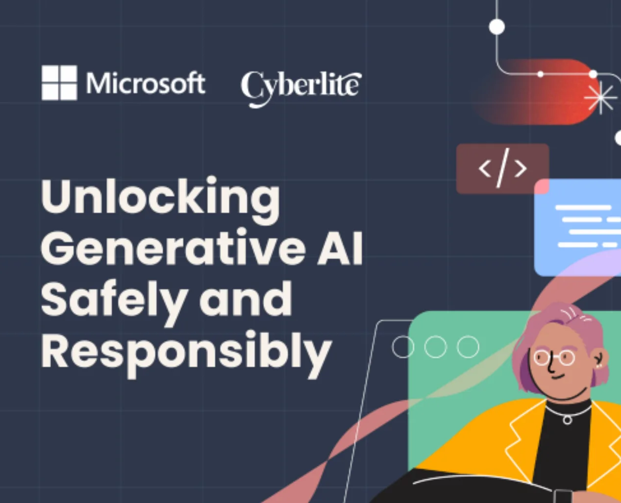 Unlocking Generative AI Safely and Responsibly